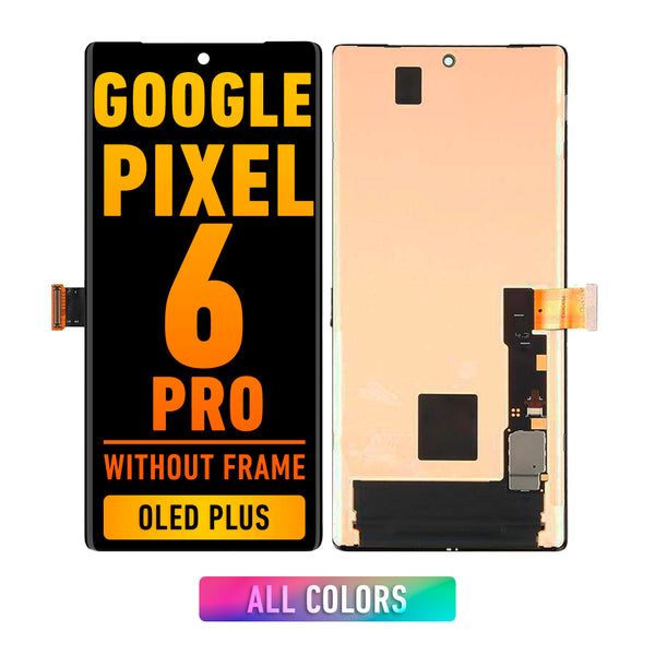 Google Pixel 6 Pro OLED Screen Assembly Replacement Without Frame (OLED PLUS) (All Colors)