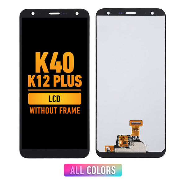 LG K40 / K12 Plus LCD Screen Assembly Replacement Without Frame (All Colors)