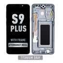 Samsung Galaxy S9 Plus LCD Screen Assembly Replacement With Frame (Aftermarket Incell) (Titanium Gray)