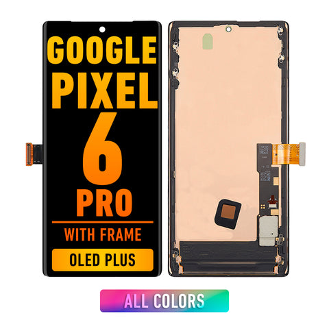 Google Pixel 6 Pro OLED Screen Assembly Replacement With Frame (WITHOUT FINGER PRINT SENSOR) (OLED PLUS) (All Colors)